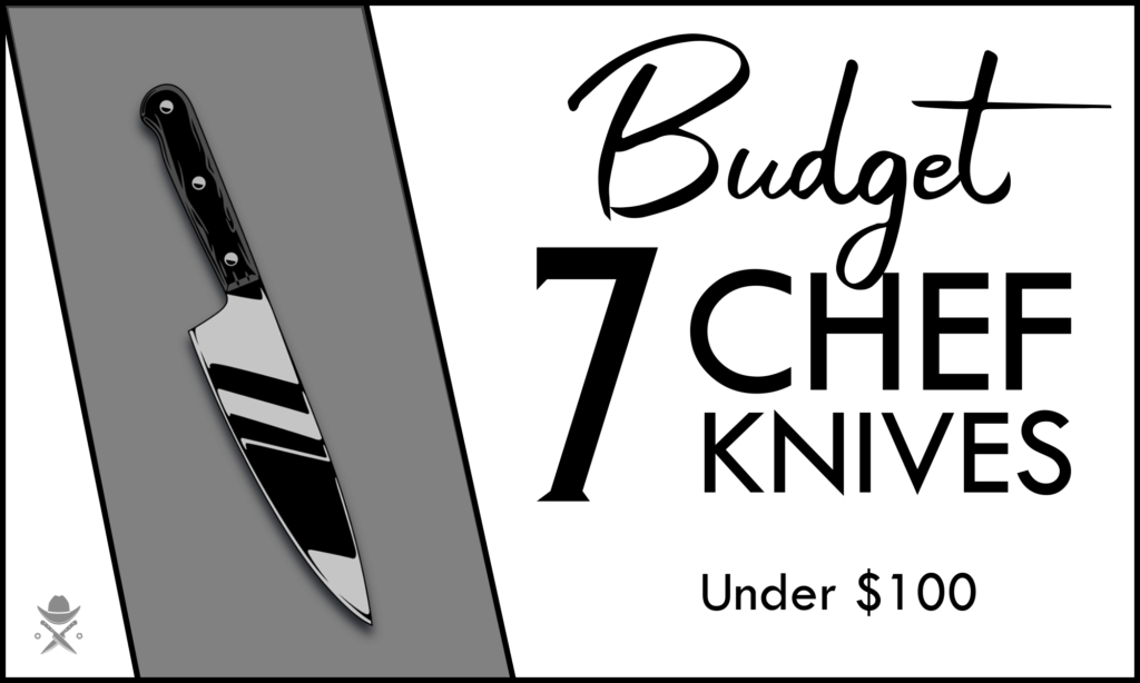 7 Budget Chef Knives under $100 - Ronnie's Picks